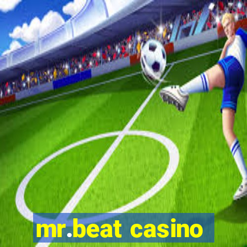 mr.beat casino