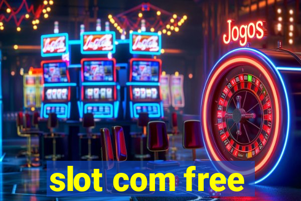 slot com free