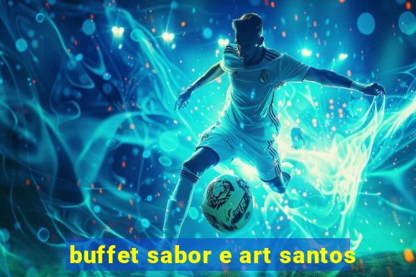 buffet sabor e art santos