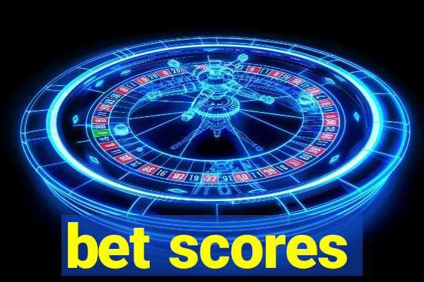 bet scores