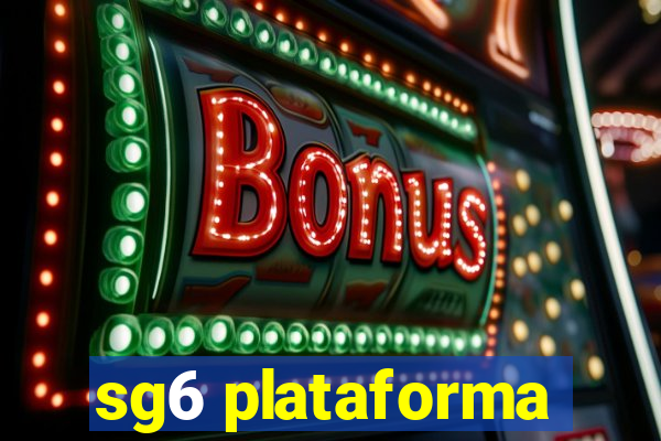 sg6 plataforma