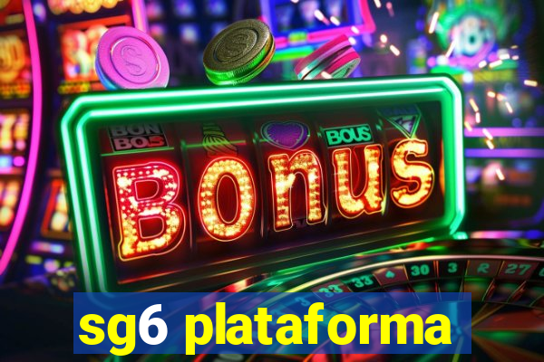 sg6 plataforma