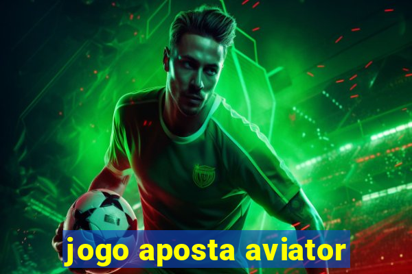 jogo aposta aviator