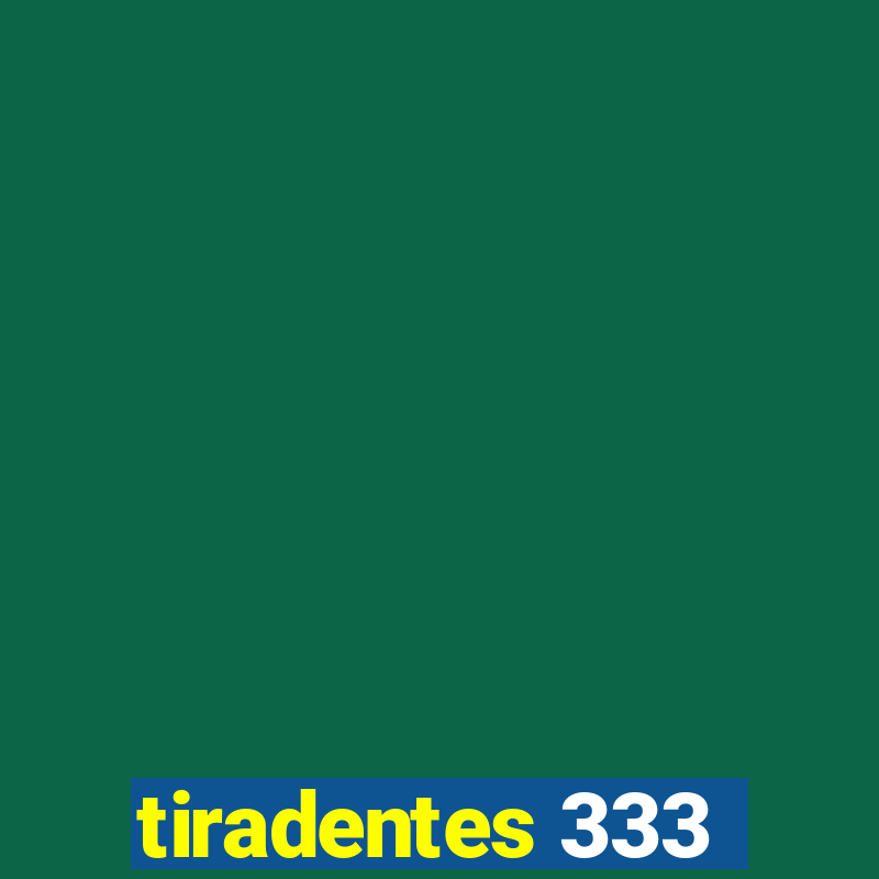 tiradentes 333