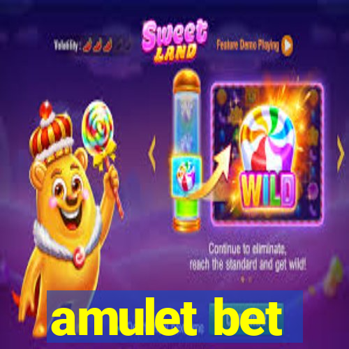 amulet bet