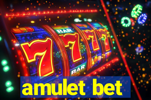 amulet bet