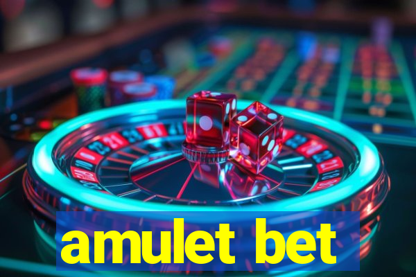 amulet bet