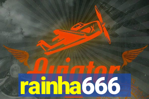 rainha666