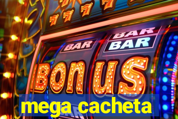 mega cacheta