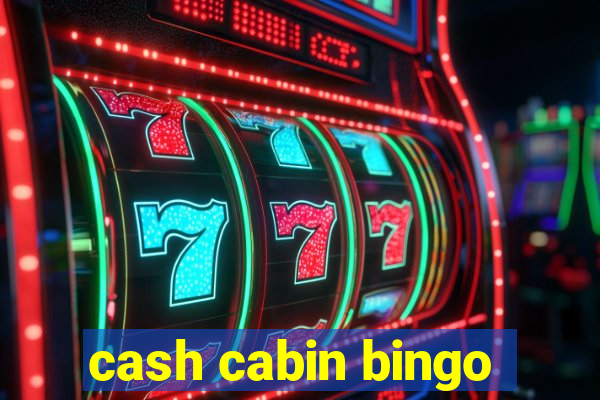 cash cabin bingo