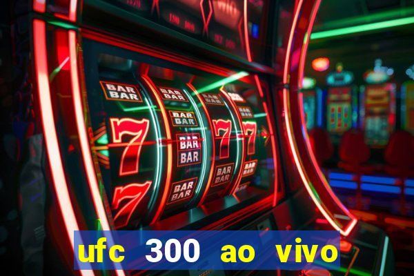 ufc 300 ao vivo online gr谩tis