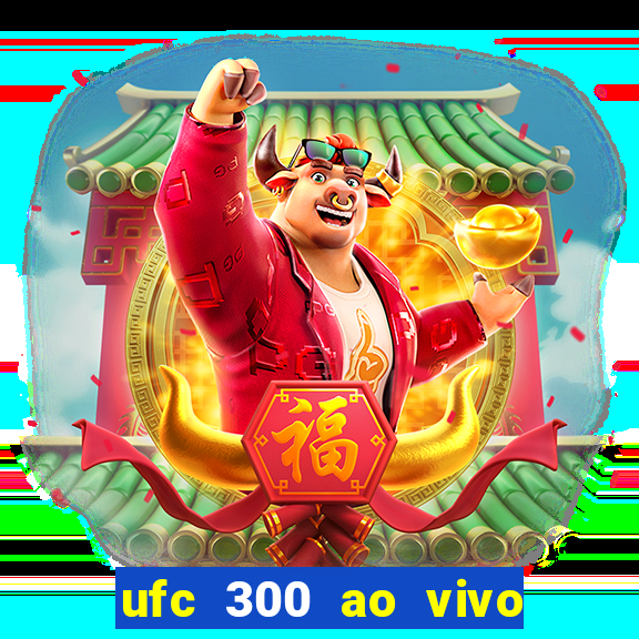 ufc 300 ao vivo online gr谩tis