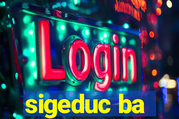 sigeduc ba