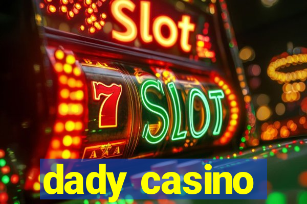 dady casino