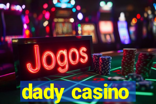 dady casino