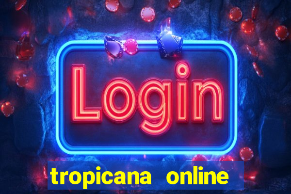 tropicana online casino nj