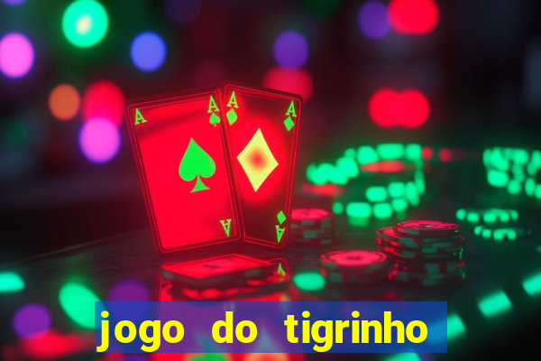 jogo do tigrinho como sacar