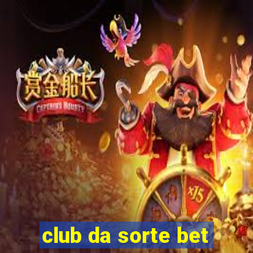 club da sorte bet