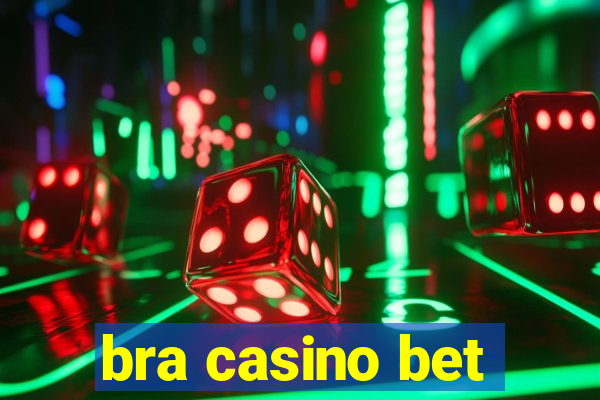 bra casino bet