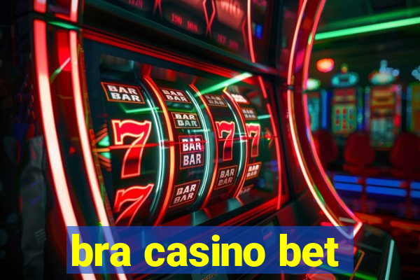 bra casino bet