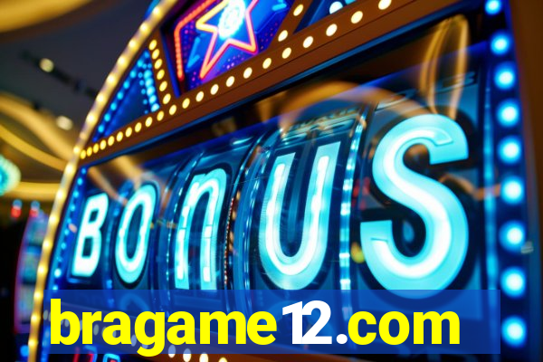 bragame12.com