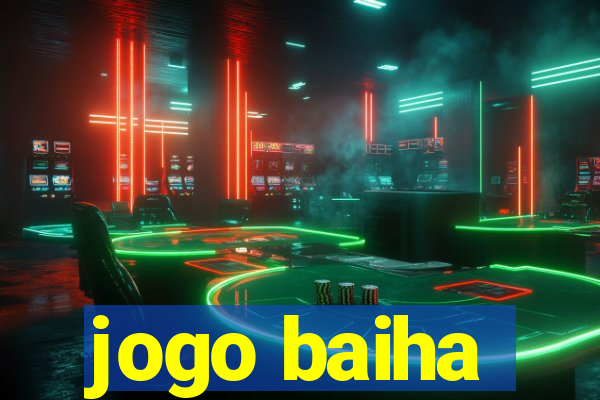 jogo baiha