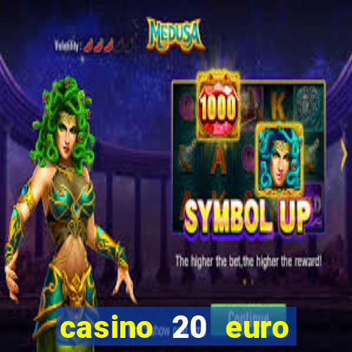 casino 20 euro bonus ohne einzahlung