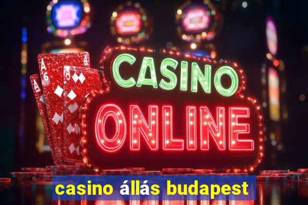 casino állás budapest