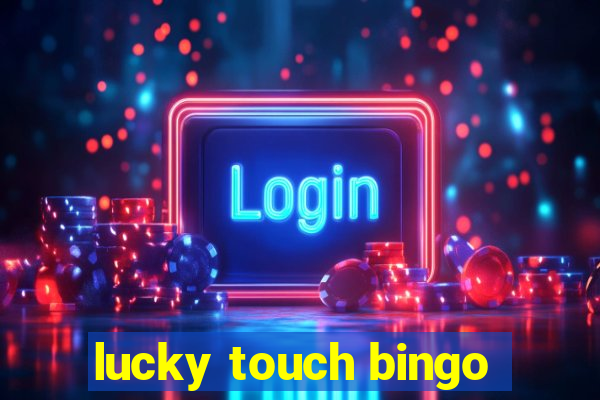 lucky touch bingo