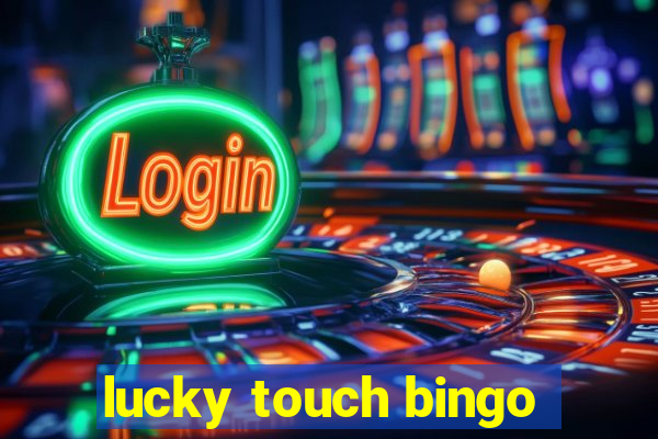 lucky touch bingo