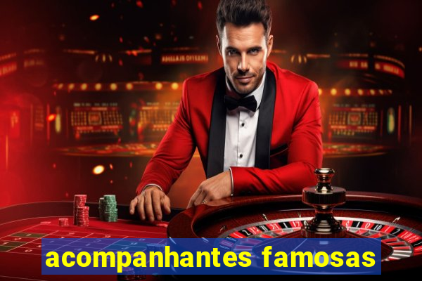 acompanhantes famosas