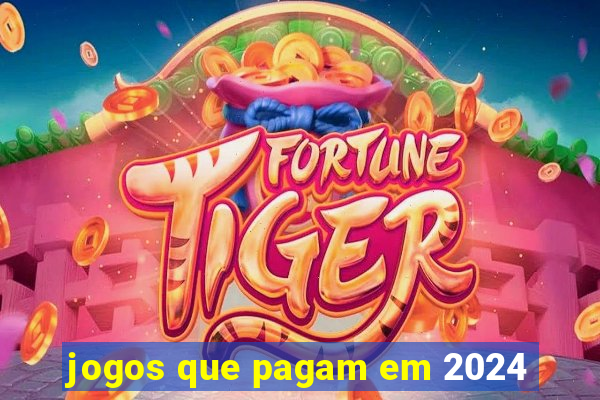 jogos que pagam em 2024