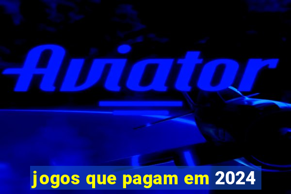 jogos que pagam em 2024