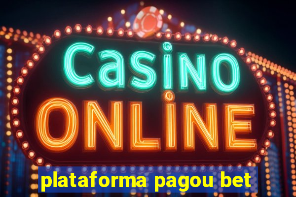 plataforma pagou bet