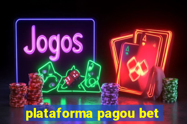 plataforma pagou bet