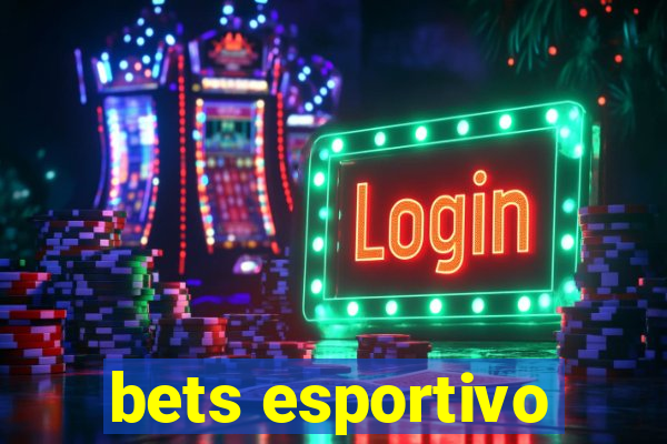 bets esportivo