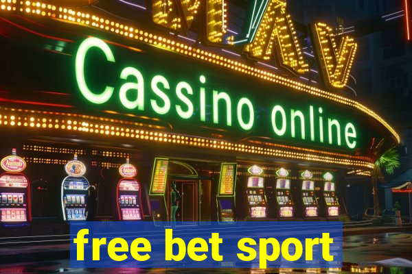 free bet sport