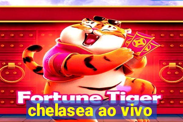 chelasea ao vivo