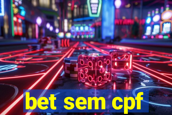 bet sem cpf