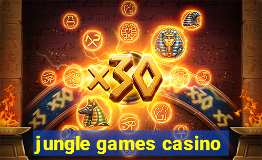 jungle games casino