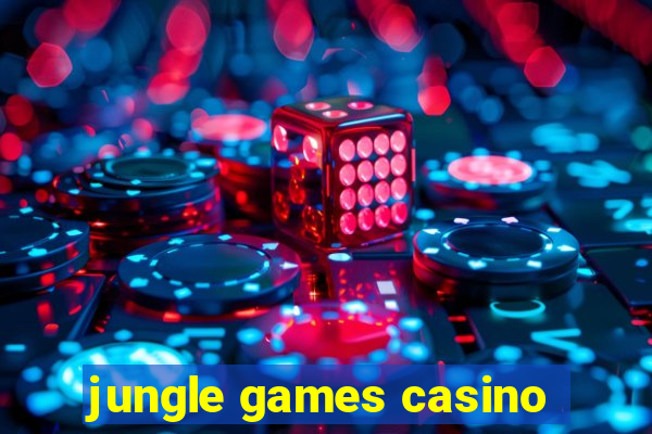 jungle games casino