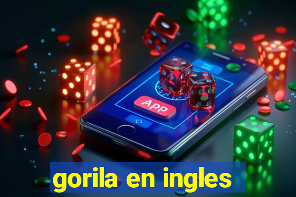 gorila en ingles