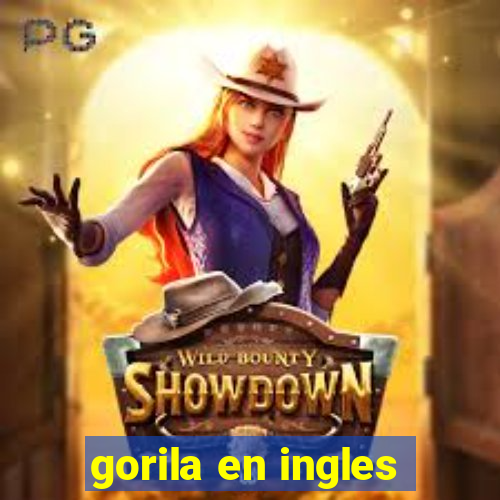 gorila en ingles