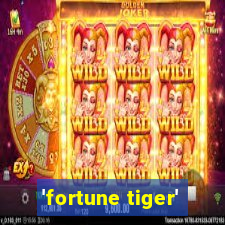 'fortune tiger'