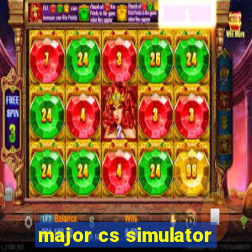 major cs simulator