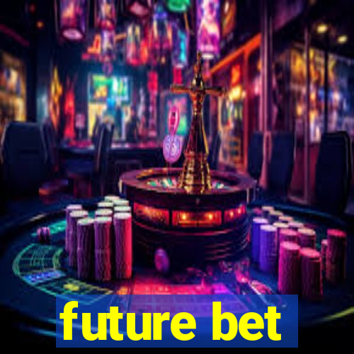 future bet