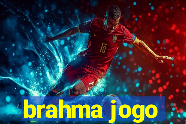 brahma jogo