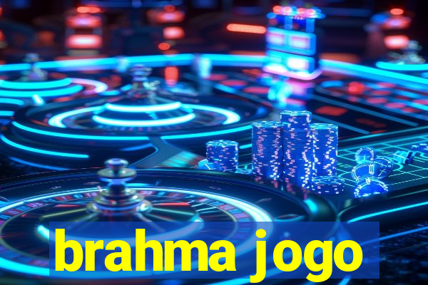 brahma jogo