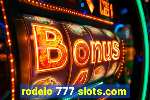 rodeio 777 slots.com