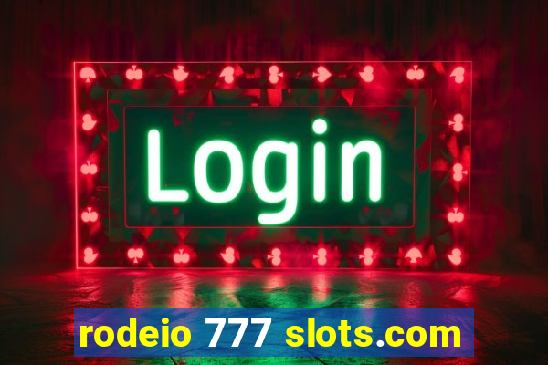 rodeio 777 slots.com